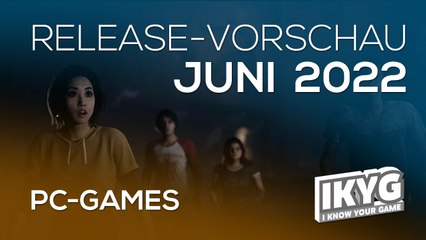 Games-Release-Vorschau – Juni 2022 - PC