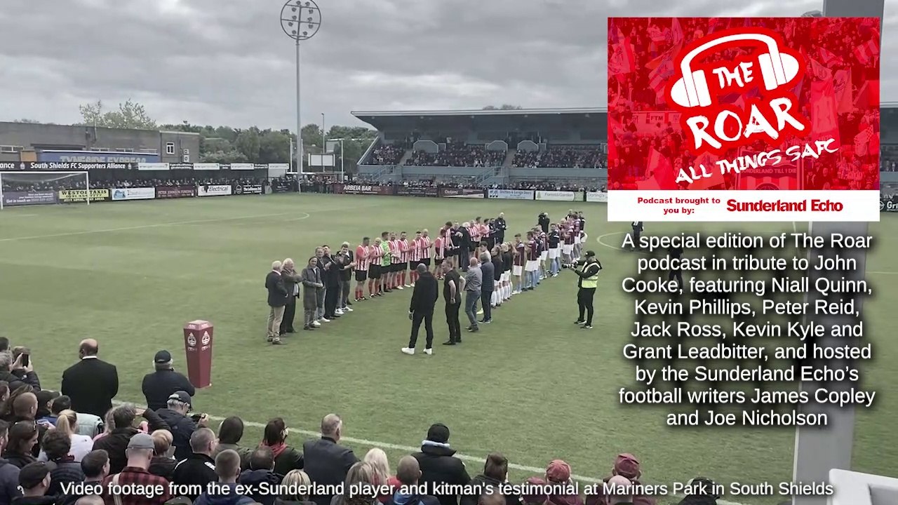 The Roar: Niall Quinn, Kevin Phillips, Peter Reid, Jack Ross, Kevin Kyle and Grant Leadbitter speak to us at John Cooke's testimonial
