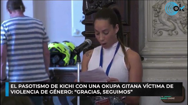 El pasotismo de Kichi con una okupa gitana víctima de violencia de género: “Gracias, seguimos”