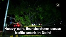 Heavy rain, thunderstorm cause traffic snarls in Delhi