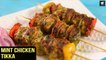 Mint Chicken Tikka | Chicken Tikka Without Oven | Chicken Tikka Kebab | Chicken Recipe By Prateek