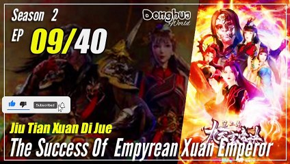 【Jiu Tian Xuan Di Jue】 S2 EP 08 (48) - The Success Of Empyrean Xuan Emperor | Sub Indo