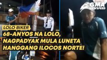 68-anyos na lolo, nagpadyak mula Luneta hanggang Ilocos Norte! | GMA News Feed