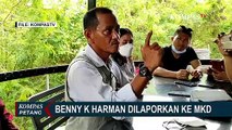 Benny K Harman Dilaporkan ke MKD DPR RI, Kuasa Hukum Korban: Tak Ada Celah untuk Damai!