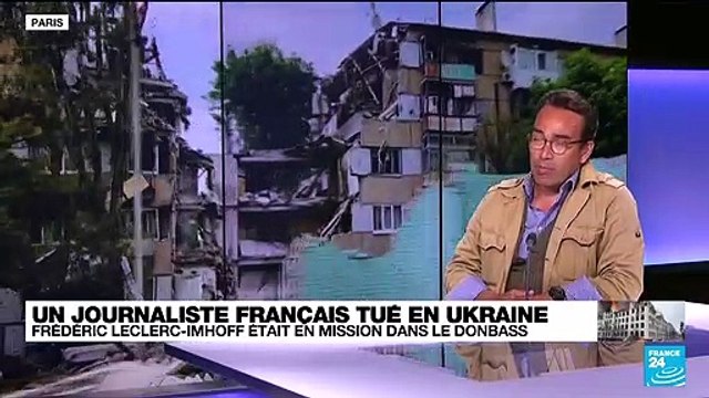Journaliste français tué en Ukraine : le difficile travail de la presse en temps de guerre