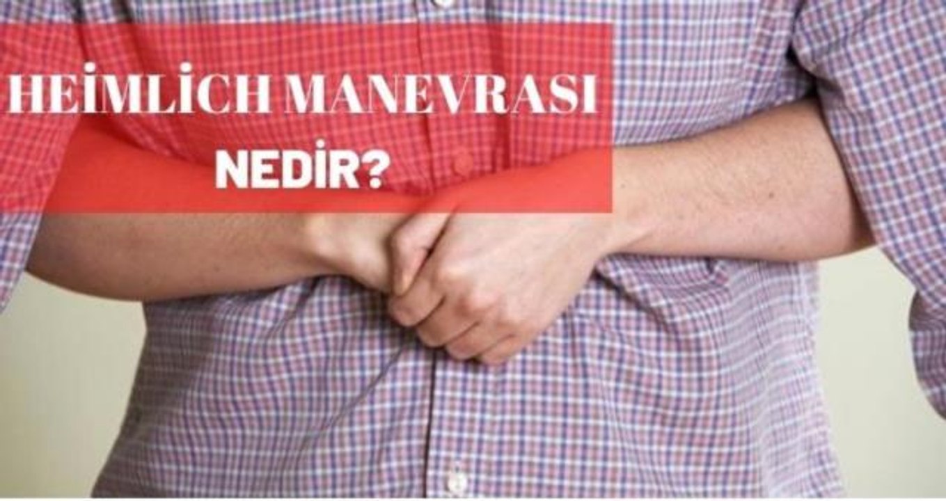 Heimlich manevrası nedir, nasıl yapılır? Heimlich manevrası nasıl uygulanır? Heimlich manevrası uygulamalı videolu anlatım!