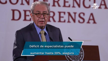 En México hay un déficit de 154 mil médicos especialistas y 33 mil generales: SSa