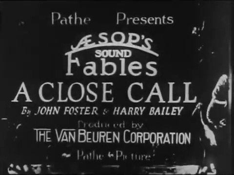 Old Cartoon Movie - Aesop's Sound Fables - A Close Call (1929) Van Bueren 伊索寓言