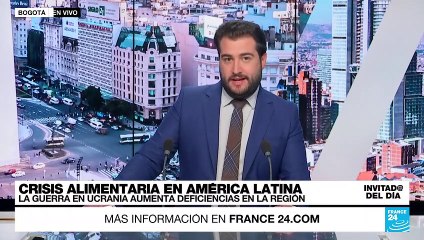 ¿Por qué el conflicto en Ucrania podría agravar la deficiencia alimentaria en América Latina?