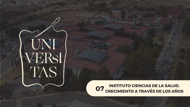 07 INSTITUTO DE CIENCIAS DE LA SALUD, CRECIMIENTO A TRAVÉS DE LOS AÑOS