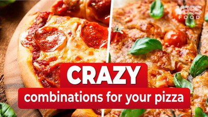 Crazy combinations for your homemade pizza