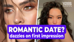 Romantic date? dazzles at first impression