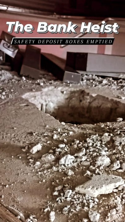 The Bank Heist: Safety deposit boxes emptied