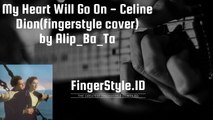 My Heart Will Go On - Celine Dion (fingerstyle cover) by Alip_Ba_Ta