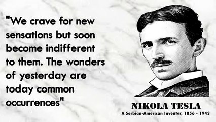 Nikola Teslas Quotes you need to know