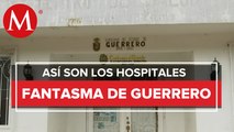 Habitantes denuncian que los hospitales están en estado de abandono en Guerrero