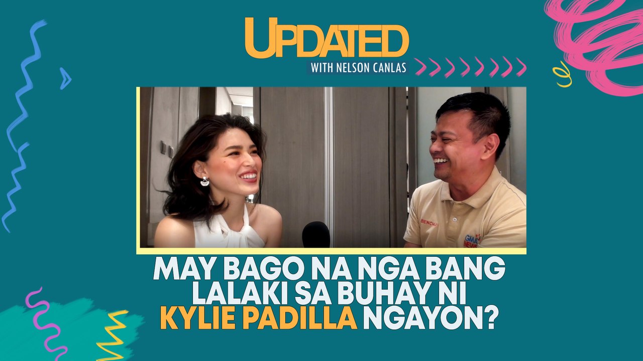 May bago na nga bang lalaki sa buhay ni Kylie Padilla ngayon? | Updated With Nelson Canlas