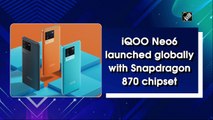 iQOO Neo6 launched globally with Snapdragon 870 chipset