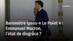 Baromètre Ipsos-« Le Point » : Emmanuel Macron, l’état de disgrâce ?