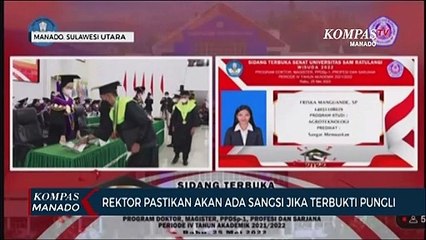 Rektor Unsrat Pastikan Akan Ada Sangsi Jika Terbukti Pungli