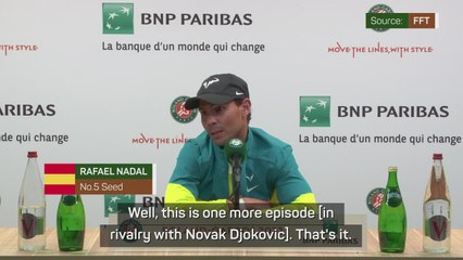 Nadal revels in latest 'episode' of Djokovic rivalry