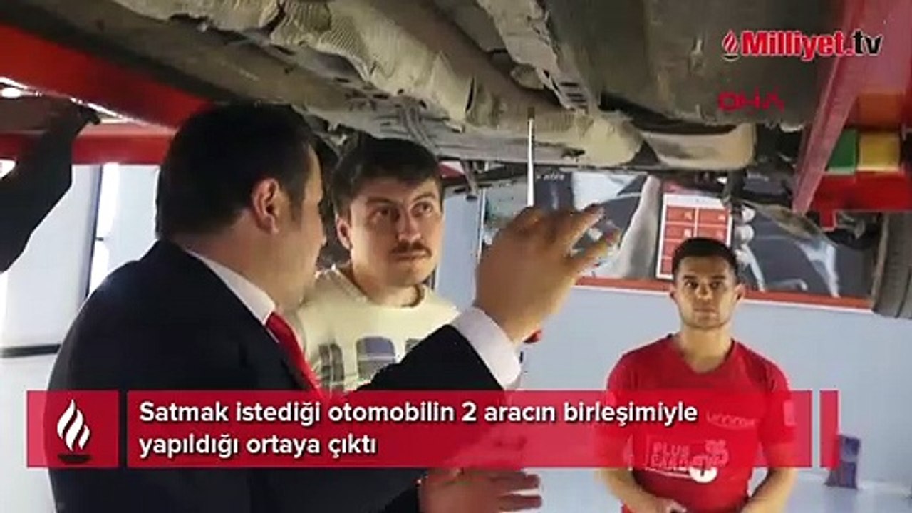 Satmak istediği otomobilin 2 aracın birleşimiyle yapıldığı ortaya çıktı