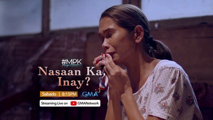 #MPK: Nasaan Ka, Inay? | Teaser Ep. 488