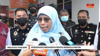 Malaysia-Thailand | Kenderaan dibenarkan rentas bermula hari ini