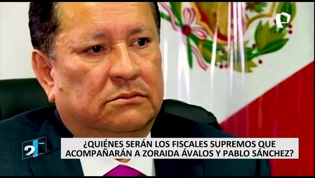 ¿Quiénes serán los fiscales supremos que acompañarán a Zoraida Ávalos y Pablo Sánchez?