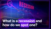 What is a recession and how do we spot one?