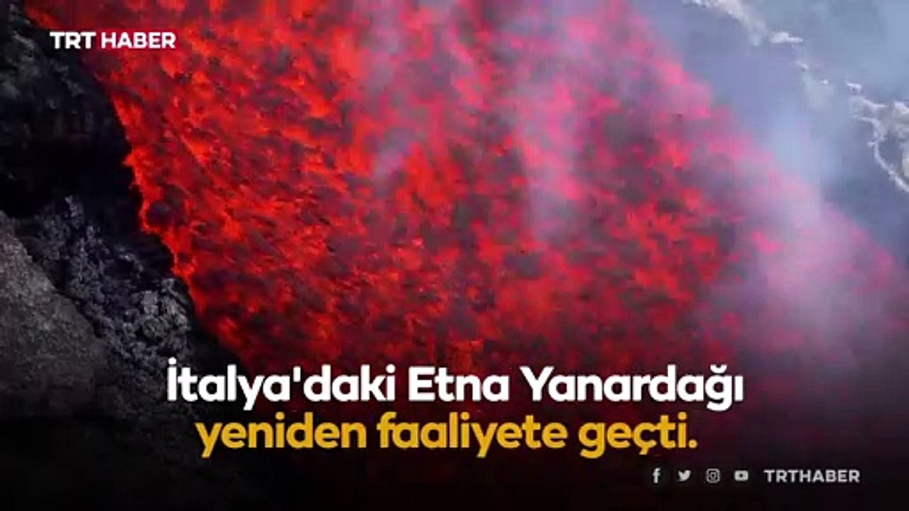 Etna Yanardağı yeniden lav ve kül püskürttü