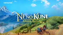 Ni no Kuni Cross Worlds - Official Animation Trailer