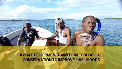 Kwale fishermen trained on ecological conservation to improve livelihoods