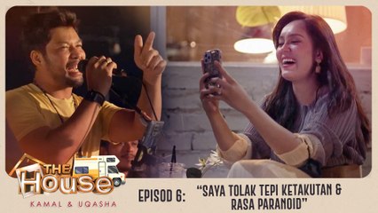 The House Kamal Uqasha | “Saya tolak tepi ketakutan dan rasa paranoid…” | Episod 6