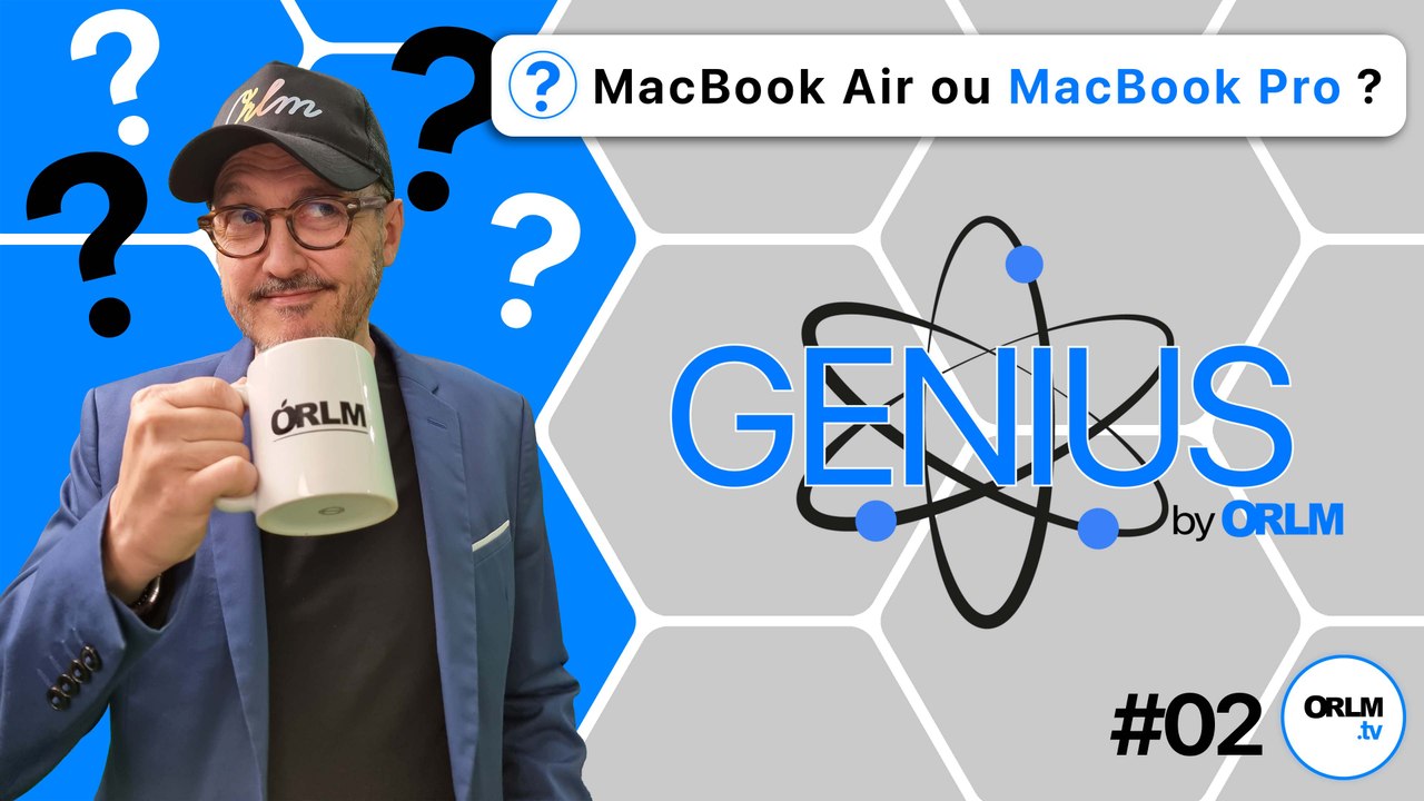 MacBook Air ou MacBook Pro ?⎜GENIUS by ORLM #2