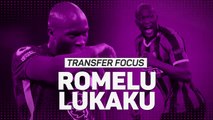Transfer Focus: Romelu Lukaku