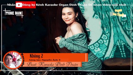 Không 2 Karaoke Remix Tone Nam Dj Cực hay 2021