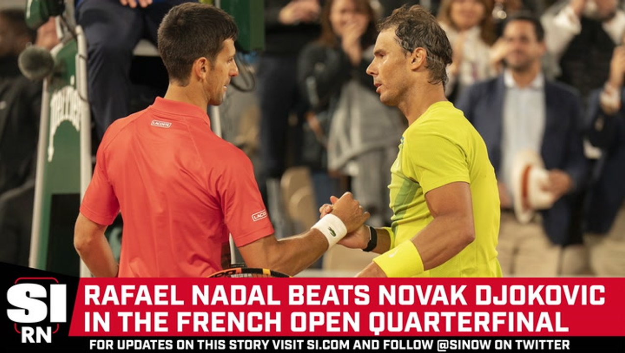 Rafael Nadal Beats Novak Djokovic in French Open Quarterfinal