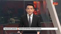 Peletakan Jawatan | PM belum bertemu dengan Zuraida