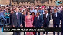 Ovación al Rey en Las Ventas