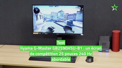 Test Iiyama G-Master GB2590HSU-B1 : un écran de compétition 25 pouces 240 Hz abordable