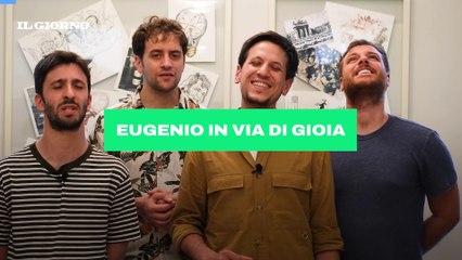 Intervista agli Eugenio in Via di Gioia: «La rivoluzione si fa amando»
