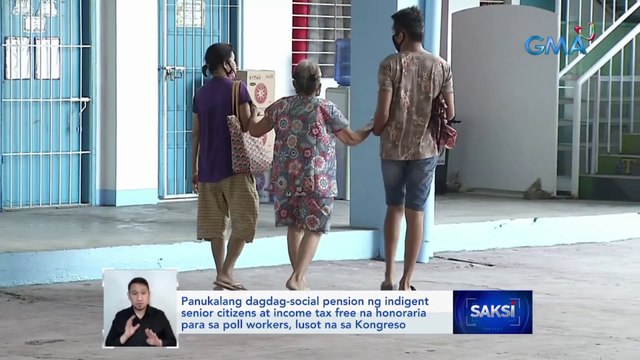 Panukalang dagdag-social pension ng indigent senior citizens at income tax free na honoraria para sa poll workers, lusot na sa Kongreso | Saksi