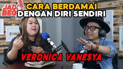 CARA BERDAMAI DENGAN DIRI SENDIRI VERONICA VANESYA | JADI BEGINI PODCAST #31