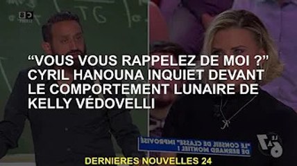 "Tu te souviens de moi ?" Cyril Hanouna inquiet du comportement lunaire de Kelly Védovelli