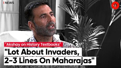 Actor Akshay Kumar's Appeal To Education Minister: "We Should Know About Our Kings Too"