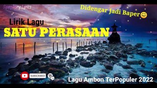 LAGU AMBON TERBARU 2022 - SATU PERASAAN [Lirik]