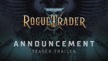 Warhammer 40,000: Rogue Trader - Trailer d'annonce