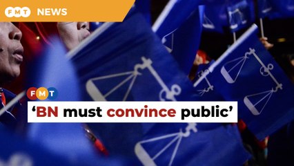 BN told to show it needs to be in full control