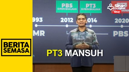 PT3 mansuh mulai tahun ini